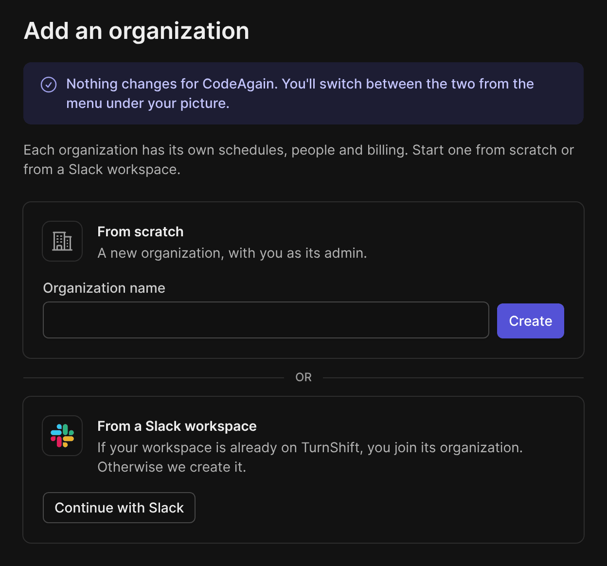 Add an organization: start from scratch with a name, or from a Slack workspace