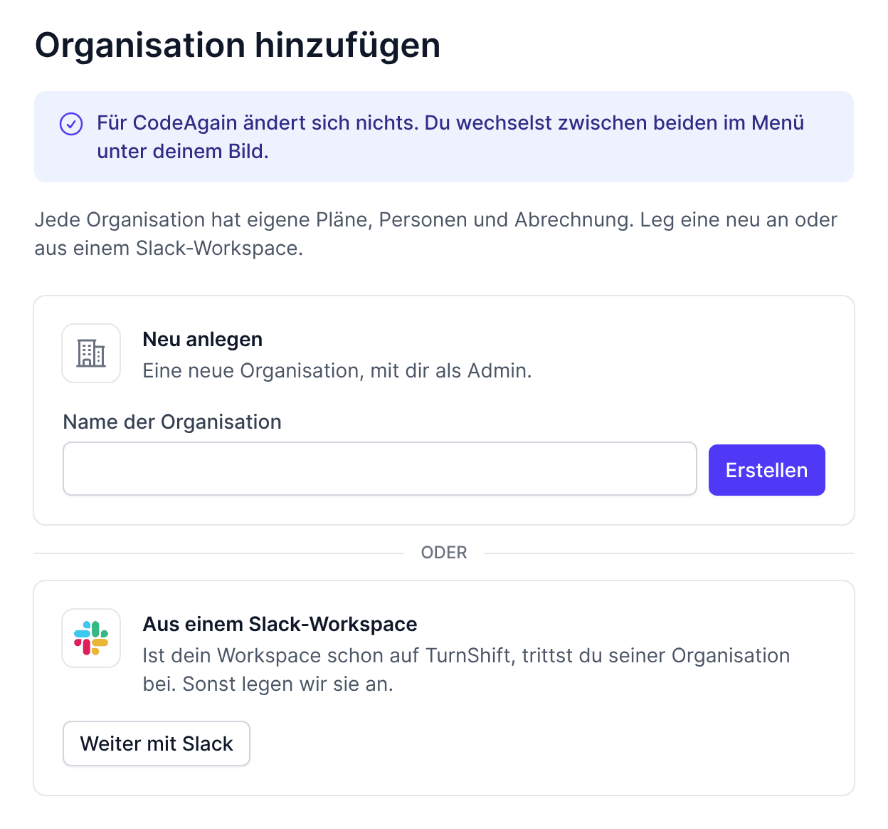 Organisation hinzufügen: neu anlegen mit einem Namen oder aus einem Slack-Workspace