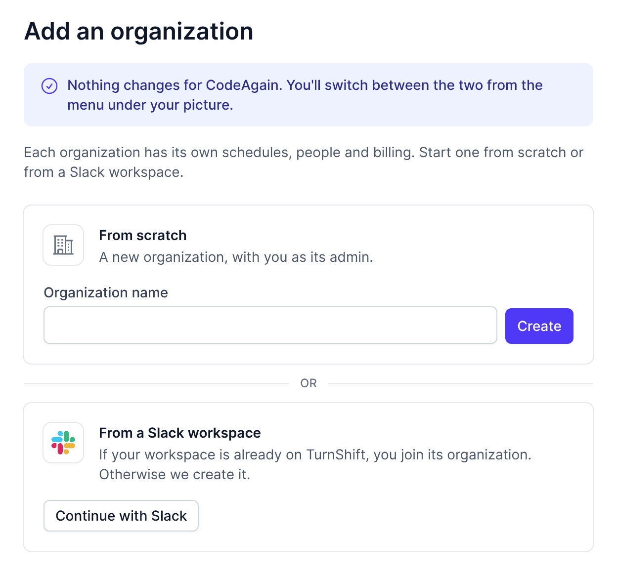 Add an organization: start from scratch with a name, or from a Slack workspace