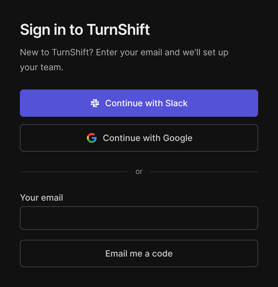 The sign in page: Continue with Slack, Continue with Google, or your email and a code