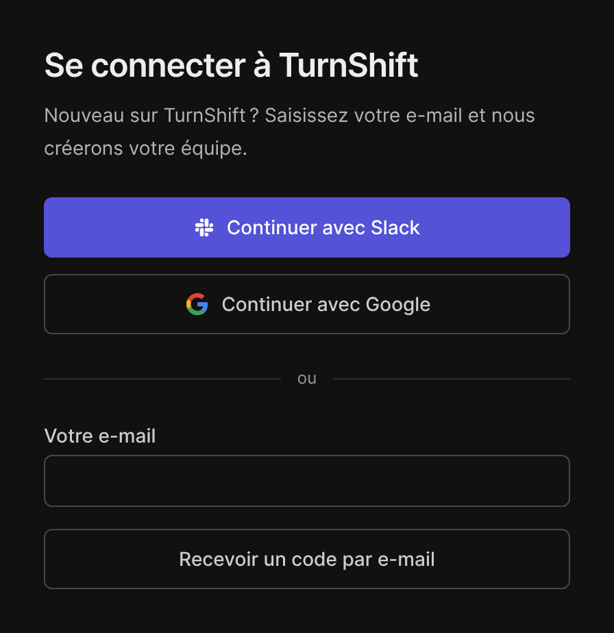 La page de connexion : continuer avec Slack, continuer avec Google, ou votre e-mail et un code