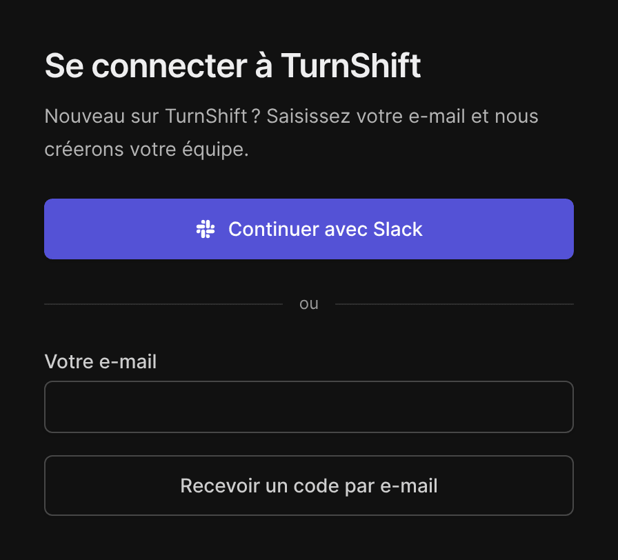 La page de connexion : continuer avec Slack, ou votre e-mail et un code