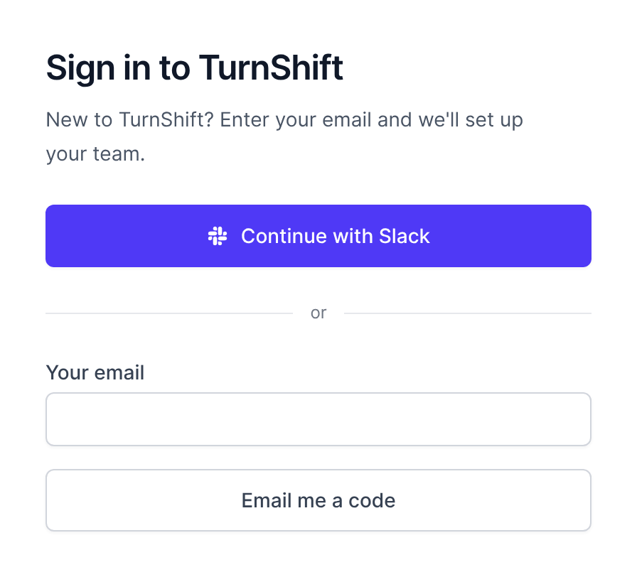 The sign in page: Continue with Slack, or your email and a code